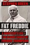 Fat Freddie: A gangster’s life – the bloody career of Freddie Thompson