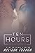 Ten Hours (Ten Hours, #1)