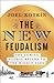 The New Feudalism by Joel Kotkin