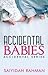 Accidental Babies by Saiyidah Rahman