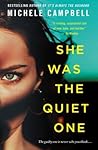 She Was the Quiet One by Michele Campbell