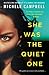 She Was the Quiet One: A Novel