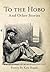 To the Hobo: And Other Stories
