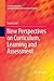 New Perspectives on Curriculum, Learning and Assessment (Evaluating Education: Normative Systems and Institutional Practices)