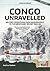 Congo Unravelled: Military Operations from Independence to the Mercenary Revolt 1960-68 (Africa@War)