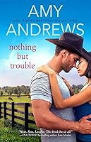 Nothing But Trouble (Credence, Colorado, #1)