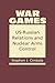 War Games: US-Russian Relations and Nuclear Arms Control