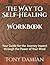 The Way to Self-Healing Workbook: Your Guide for the Journey Inward through the Power of Your Mind