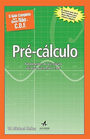 O Guia Completo Para Quem Não É C.D.F. Pré-cálculo (Em Portuguese do Brasil)