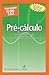 O Guia Completo Para Quem Não É C.D.F. Pré-cálculo (Em Portuguese do Brasil)