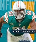 The Story of the Miami Dolphins