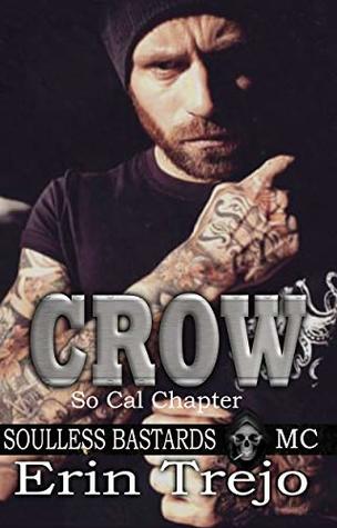 Crow (Soulless Bastards MC So Cal Chapter, #4)