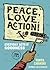 Peace, Love, Action!: Everyday Acts of Goodness from A to Z
