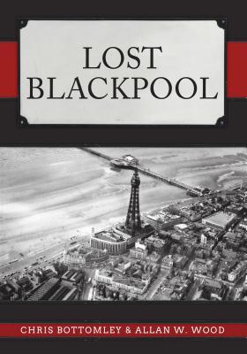 Lost Blackpool (Paperback)