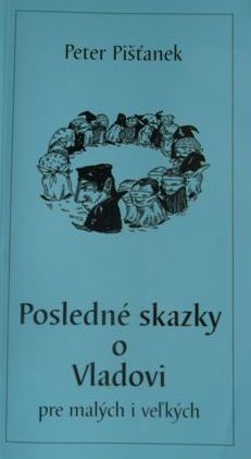 Posledné skazky o Vladovi pre malých i veľkých (Paperback)