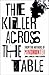The Killer Across the Table: From the Authors of Mindhunter