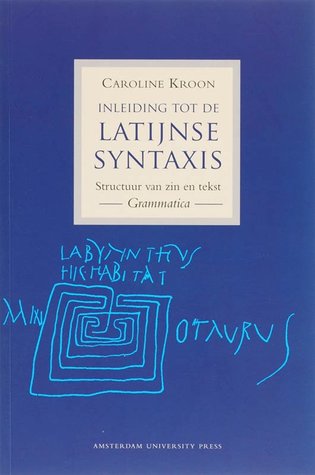 Inleiding tot de Latijnse Syntaxis: Structuur van zin en tekst - grammatica (Paperback)