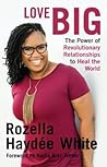 Love Big: The Pow...