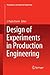 Design of Experiments in Production Engineering (Management and Industrial Engineering)