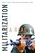 Militarization: A Reader