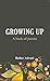 Growing Up  by Ruhee Advani
