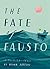 The Fate of Fausto