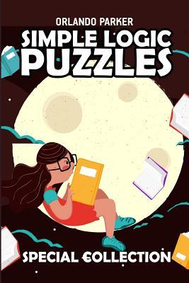 Simple Logic Puzzles: Numbrix Puzzles (Brainteaser Puzzles for Adults)