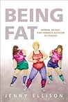 Being Fat: Women, Weight, and Feminist Activism in Canada
