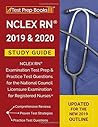 NCLEX RN 2019 & 2020 Study Guide: NCLEX RN Examination Test Prep & Practice Test Questions for the National Council Licensure Examination for Registered Nurses [Updated for the NEW 2019 Outline]