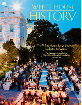 White House History Quarterly: The White House Social Secretary: Collected Reflections (Issue 49)