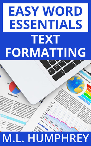 Text Formatting (Easy Word Essentials, #1)