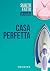 Casa perfetta (Italian Edition)