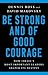 Be Strong and of Good Coura...