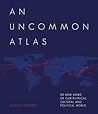 An Uncommon Atlas...