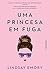 Uma Princesa em Fuga (Portuguese Edition)