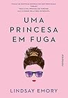 Uma Princesa em Fuga by Lindsay Emory