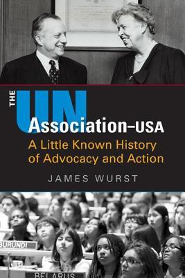 The UN Association-USA: A Little Known History of Advocacy and Action