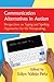 Communication Alternatives in Autism: Perspectives on Typing and Spelling Approaches for the Nonspeaking