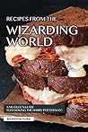 Recipes from the Wizarding World: A Muggle’s Guide to Cooking the Harry Potter way!