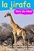 la jirafa, Giraffe: libro de los niños, Kids book (Amazing Fun Facts for Kids Spanish edition nº 5)
