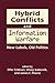 Hybrid Conflicts and Inform...