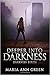 Deeper into Darkness (Darkness Series, #2)