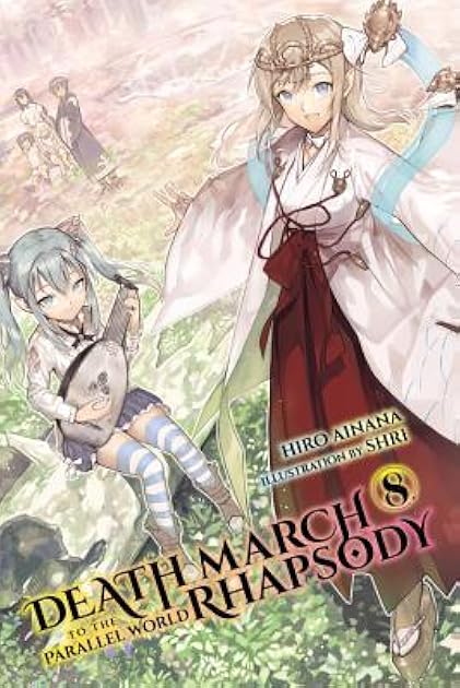 Death March to the Parallel World Rhapsody, (Light Novel) Vol. 8