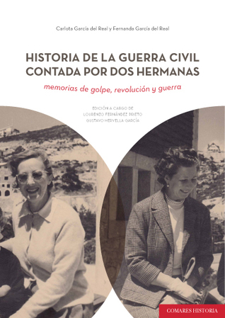 Historia de la Guerra Civil contada por dos hermanas: Memorias de golpe, revolución y guerra