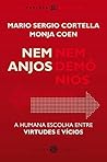 Nem anjos nem demônios: A humana escolha entre virtudes e vícios (Papirus Debates) (Portuguese Edition)