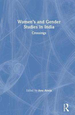 Women’s and Gender Studies in India: Crossings (Hardcover)