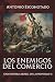 Los enemigos del comercio II: Una historia moral del propiedad Vol. II (Trilogía de Los enemigos del comercio) (Spanish Edition)