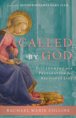 Called by God: Discernment and Preparation for Religious Life (Paperback)