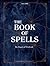 The Book of Spells by Jamie Della