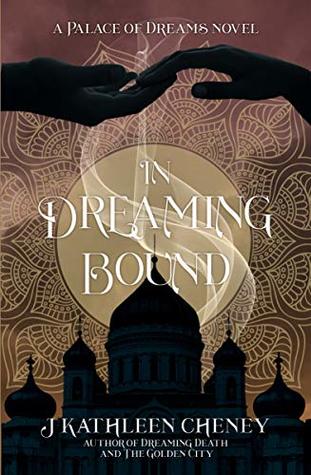 In Dreaming Bound (Palace of Dreams, #2)